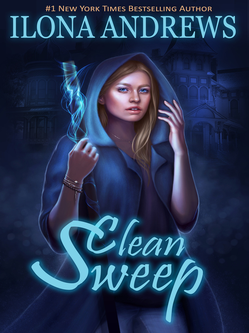 Title details for Clean Sweep by Ilona Andrews - Available